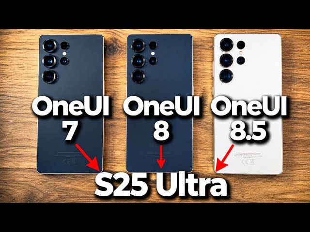 OneUI 7 vs OneUI 8 vs OneUI 8.5 en el Samsung Galaxy S25 Ultra