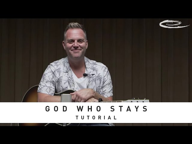 MATTHEW WEST - God Who Stays: Tutorial