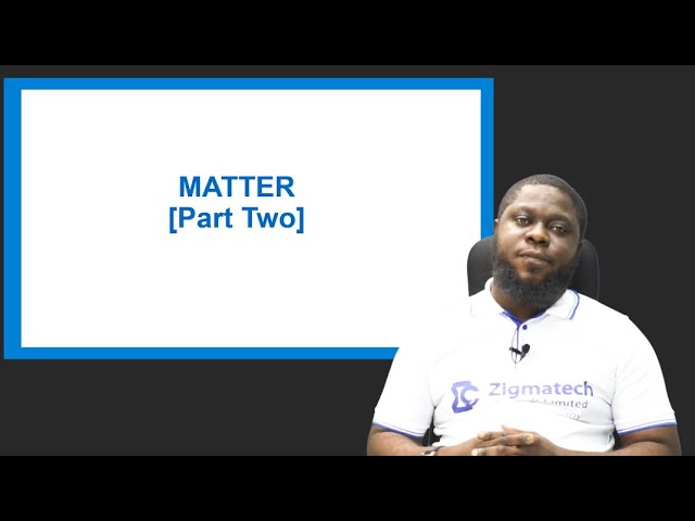 CHEMISTRY | MATTER II | EXAM GUIDE | LEARNING HUB | ZIGMATECH CONSULT LIMITED | EXAMGUIDE