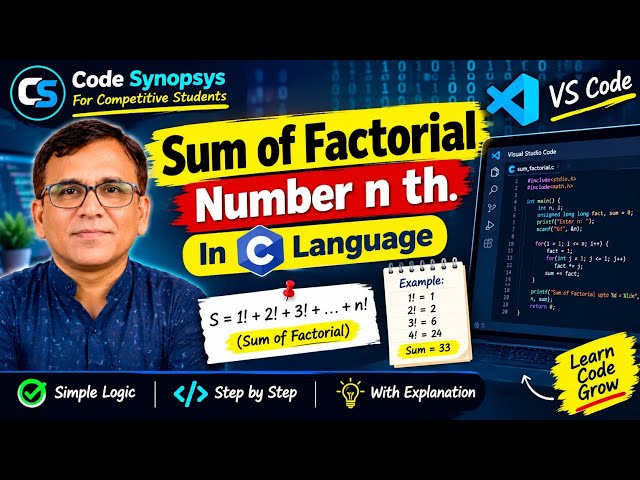 Factorial & Sum of Factorial Numbers up to n | Bangla | Programme in  C & VS Code | Code Synopsis | 