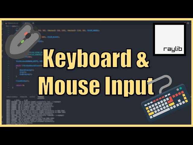 Keyboard and Mouse Input in Raylib