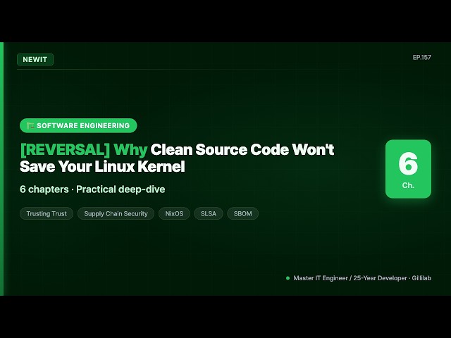 [REVERSAL] Why Clean Source Code Won't Save Your Linux Kernel | #NEWIT