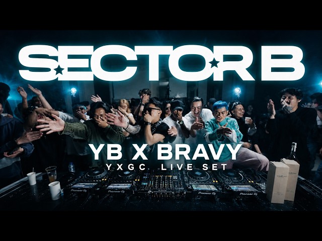 SECTOR B - YB X BRAVY - YXGC LIVE SET AT MARAPTHON TEH LAST TALE