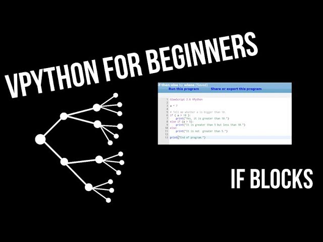 VPython for Beginners 9 - If Blocks