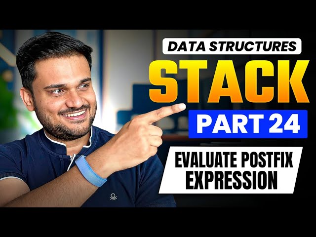 Evaluate Postfix Expression | Stack Series Part 24