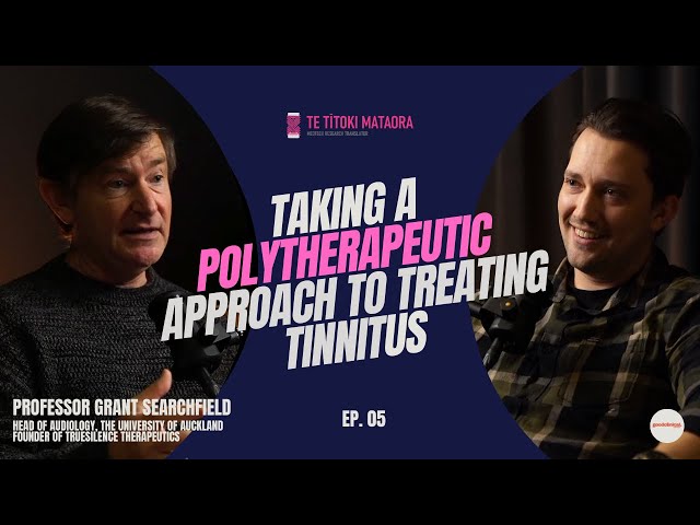 Understanding Tinnitus as a Network Problem | Professor Grant Searchfield | TTM Ep05