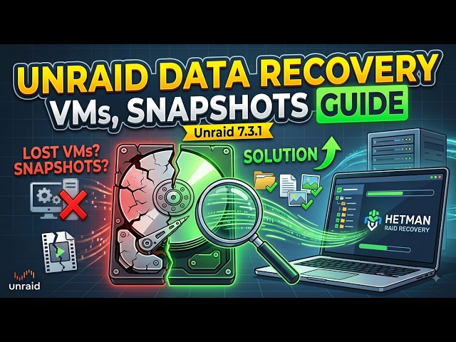 How to Recover Deleted Virtual Machines, Snapshots & Guest OS Data on Unraid 7.3.1