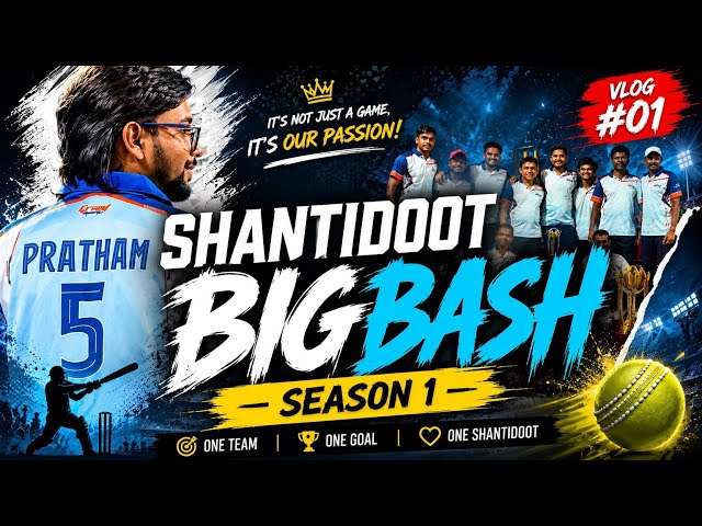 SHANTIDOOT BIGBASH SEASON 1 | MARATHI VLOG | PRATHAM SHINDE | #streetcricket #boxcricket 