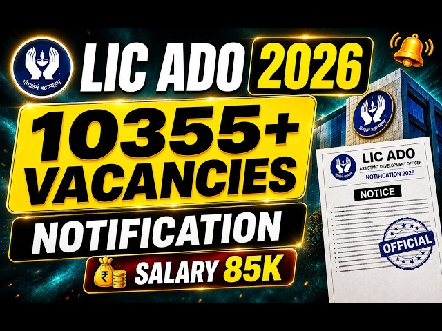 🚨LIC ADO Notification 2026 | 10355+ Vacancies | Freshers Graduate 😱 85k Salary | Biggest Opportunity