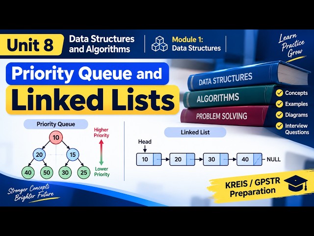 Priority Queue and Linked Lists | Data Structures | KREIS & GPSTR Computer Science Preparation