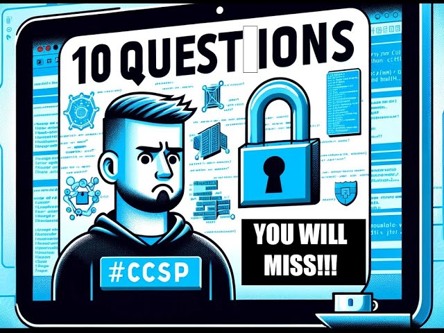 10 Question You Will Miss On The ISC2 CCSP Certified Cloud Security Professional Exam