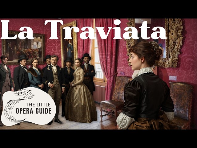 La Traviata by Giuseppe Verdi. Synopsis/Plot, Music, Interesting Facts.