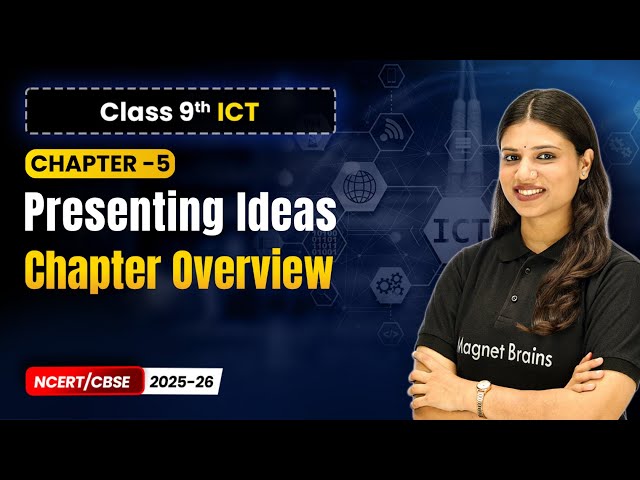 Chapter 5 1   Chapter Overview, Introduction   Presenting Ideas Class 9th Information and Communicat