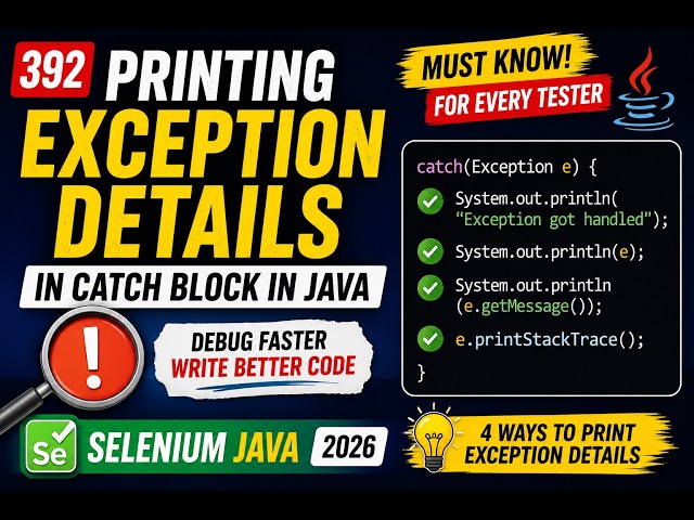 392. Printing exception details in catch block in Java (Selenium Java 2026)