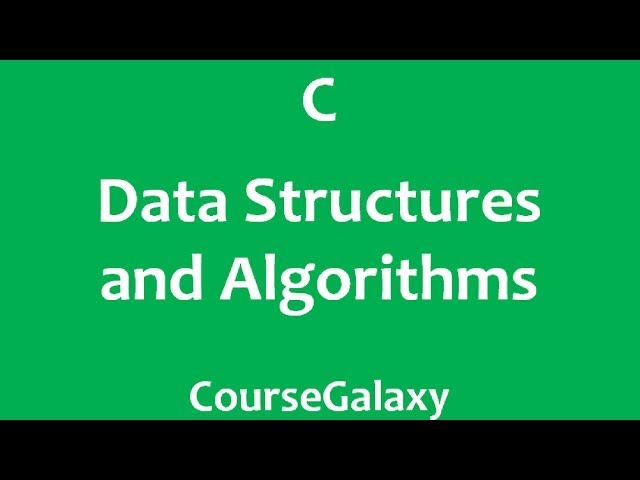 Data Structures and Algorithms in C