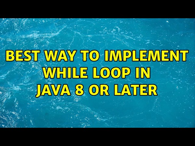 Best way to implement while loop in java 8 or later (2 Solutions!!)