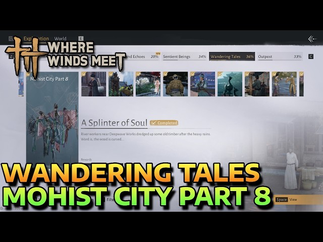 A SPLINTER OF SOUL - MOHIST CITY PART 8 - WANDERING TALES - WHERE WINDS MEET