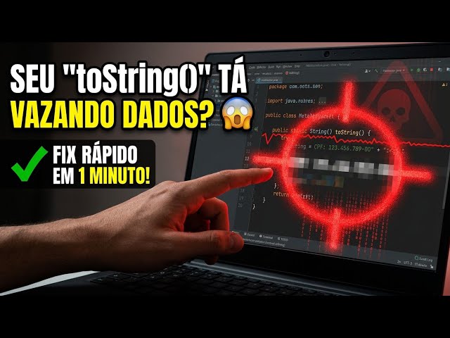 COMO NÃO VAZAR DADOS SENSÍVEIS (PII) EM JAVA | Refatoração de Código e Boas Práticas