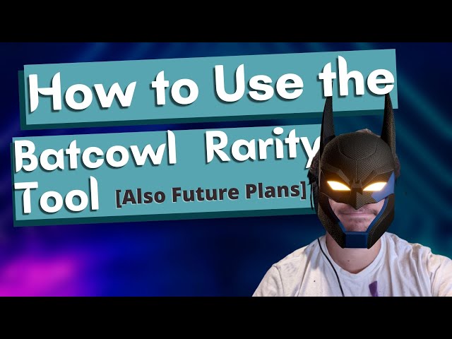 How To Use the BATCOWL RARITY TOOL [My NFT Tool & How to Use It]