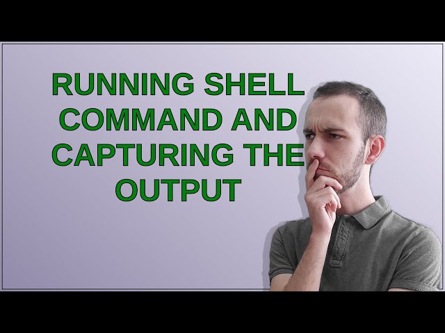 Running shell command and capturing the output