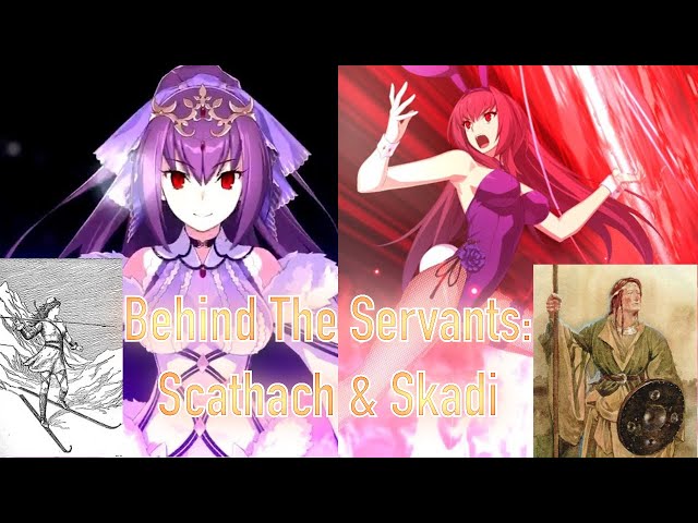 Behind The Servants: Scathach and Skadi