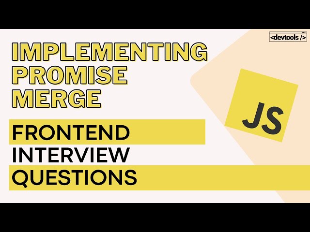 Implement promiseMerge | Intermediate JavaScript Interview Question | Frontend Problem Solving