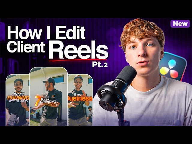 How I Film & Edit Client Reels In DaVinci Resolve PT.2 (Full Breakdown)