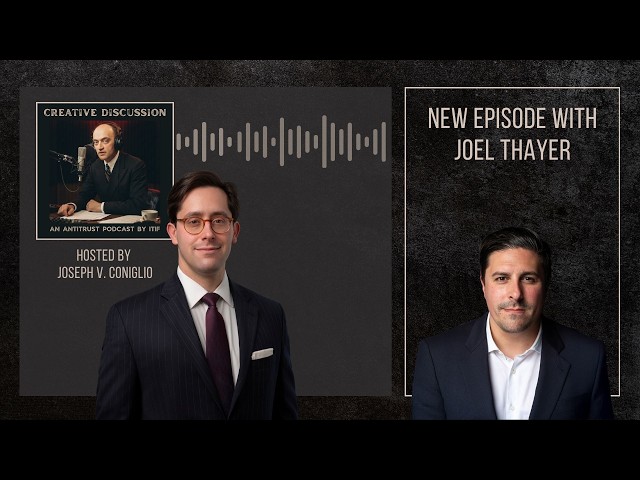 Debate With Joel Thayer: Would AICOA Help or Hurt Innovation and Consumer Choice?