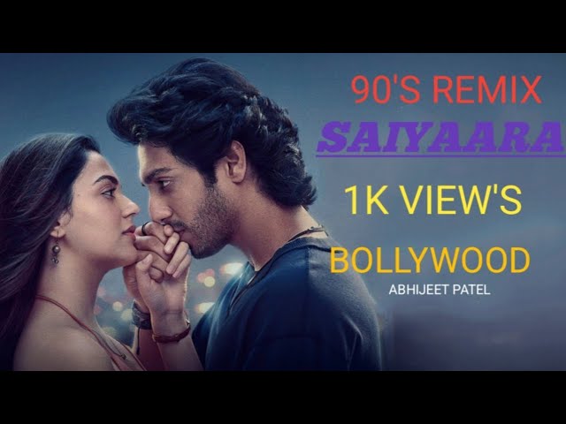90'S SAIYAARA | REMIX SONG'S | NEW BOLLYWOOD SONG | NEW 2025 SONG | #saiyaara #saiyaarasong #love 