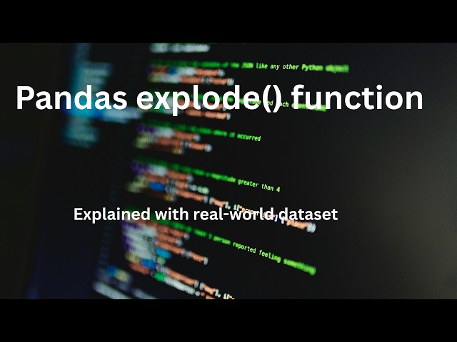 Pandas explode() function explained with real-world dataset