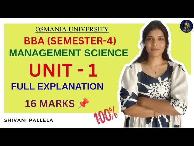 MANAGEMENT SCIENCE | BBA | SEM-4 | UNIT-1 EXPLAINATION | 16M | OSMANIA UNIVERSITY | @shivanipallela 