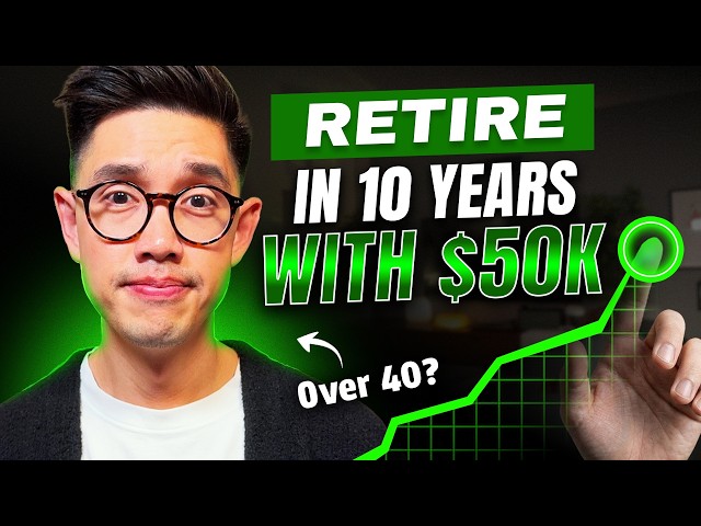 Over 40? How To Retire in 10 Years Starting With $50K in 2027