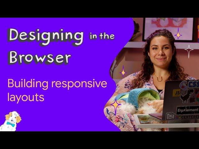 Building responsive layouts - Designing in the Browser