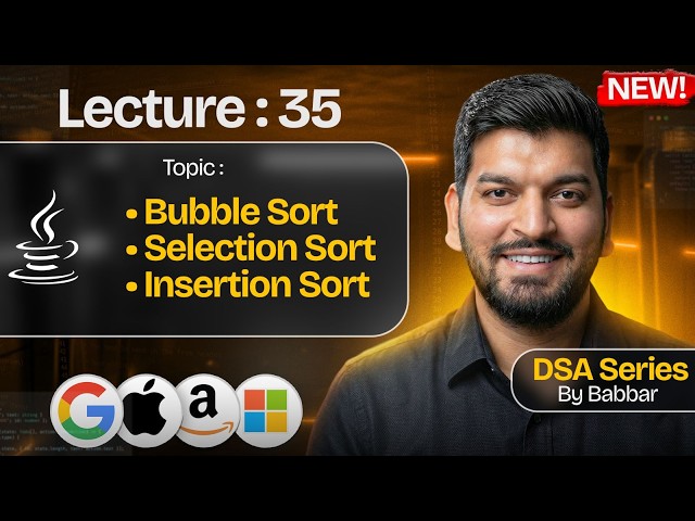 Lecture 35: Sorting Algorithms || DSA Series by Babbar