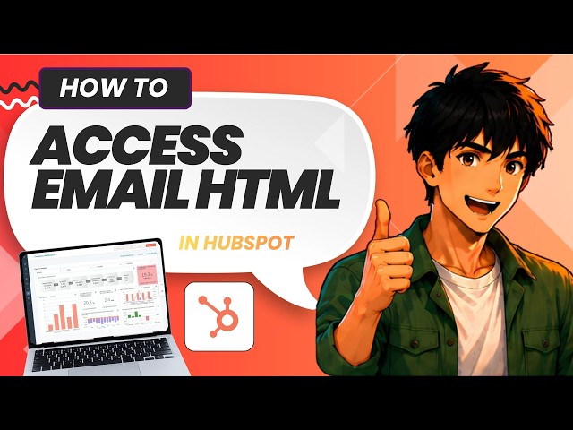 How to Access the HTML of an Email You Sent From HubSpot (Tested)