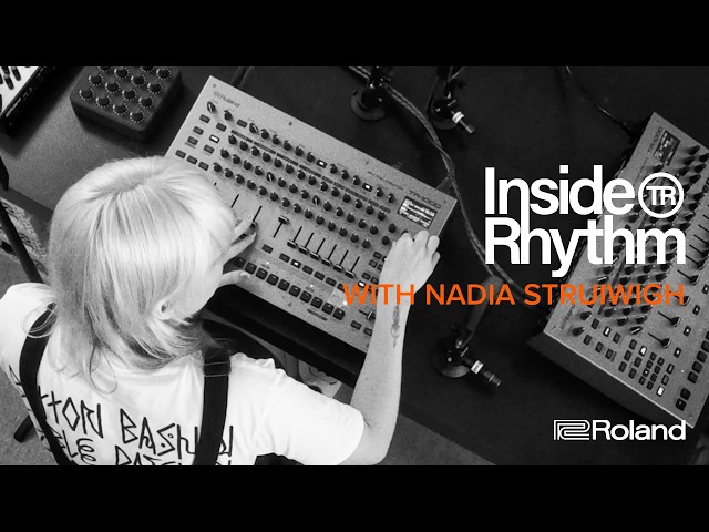 Inside Rhythm with Nadia Struiwigh | Roland TR-1000