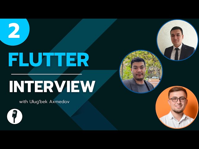 Flutter Interview with Ulug'bek Axmedov