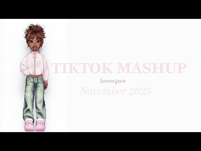 Tiktok mashup 🩷 | November 2025 | *NOT CLEAN*
