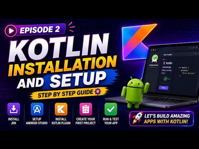 Episode 2: Kotlin Installation and Setup | Install Android Studio, JDK & Kotlin | Step-by-Step Guide