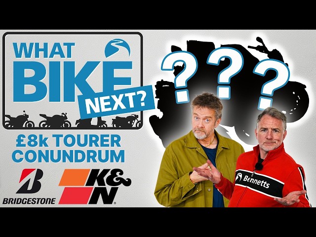What Bike Next? (Ep22) - Charlie's hunt for an £8k tourer
