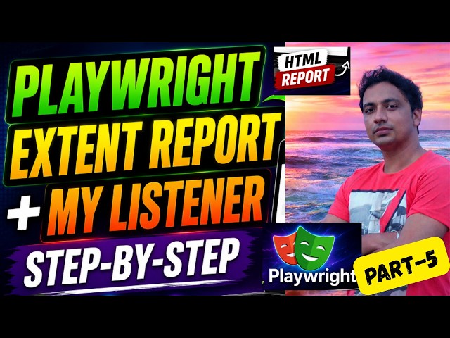 How to Add and Configure Extent Reports & My Listener in Playwright Framework | Complete Tutorial-5
