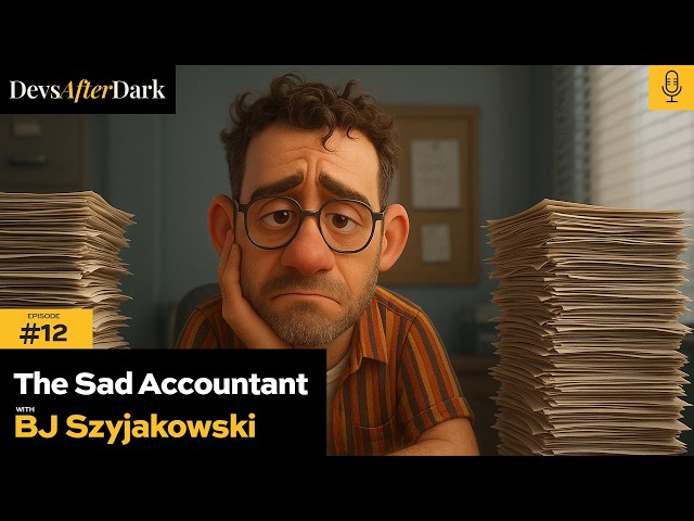 Ep. 12 - The Sad Accountant with BJ Szyjakowski | Devs:After Dark