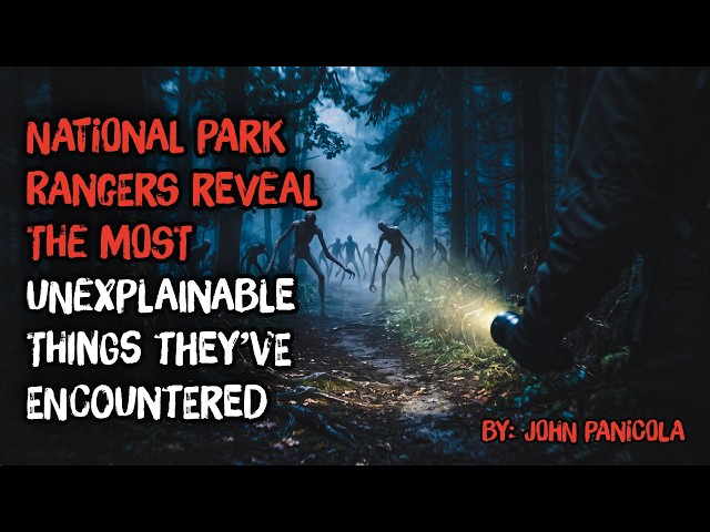 National Park Rangers Reveal the Most Unexplainable Things They’ve Encountered