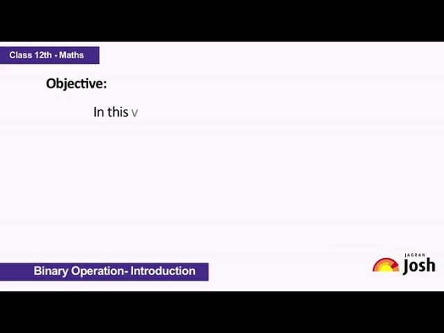 CBSE Tutorial | Class 12 | Mathematics | Relation and Function | Binary Operation | Introduction