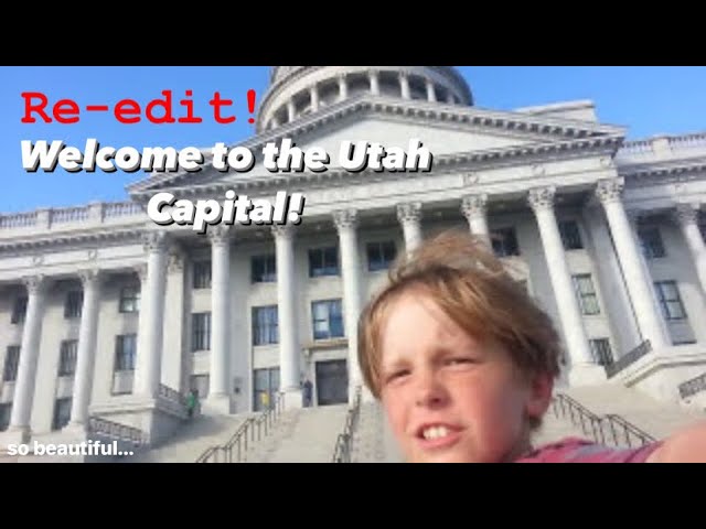 Welcome to the Utah Capital! | Re-edit