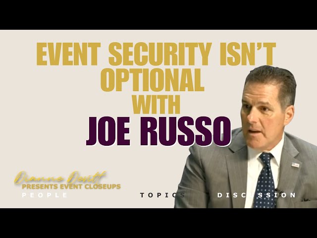 Event Security Isn’t Optional: Expert Insights from Joe Russo on Building Safe, Seamless Events