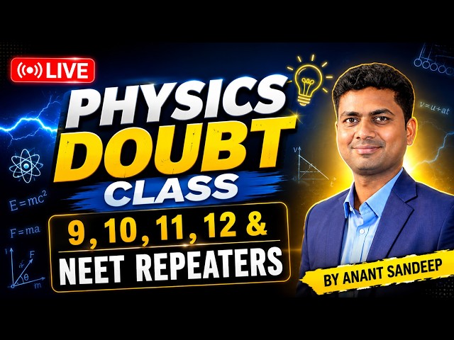 LIVE PHYSICS DOUBT CLASS ANSWER /NEET/JEE/FOUNDATION
