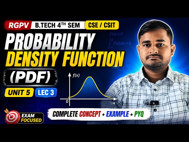 Probability Density Function (PDF) Explained | RGPV Mathematics 3 Unit 5 Lec 3 | Exam 2026
