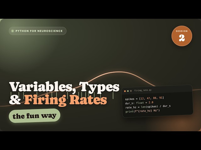 Python for Neuroscience #2: Variables, Types and Firing Rates