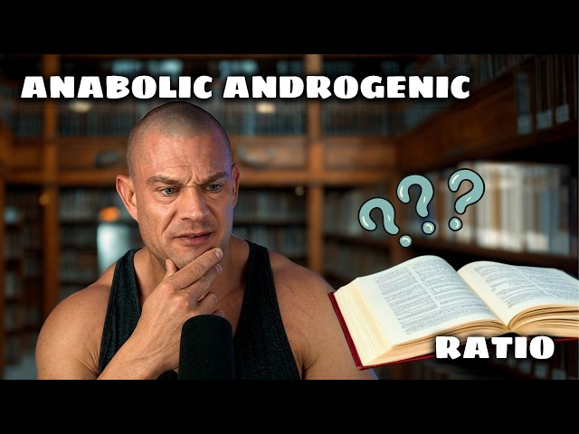 The Anabolic-to-Androgenic Ratio: Does It ACTUALLY Matter?